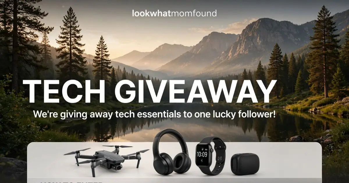 LookWhatMomFound Giveaway: Tech Prizes Guide 2026